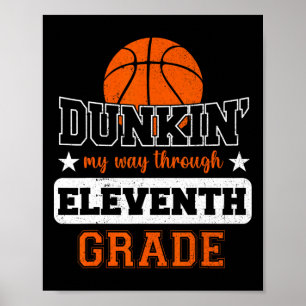 Dunking My Way Through 11th Grade Bysketbyll Byck Poster