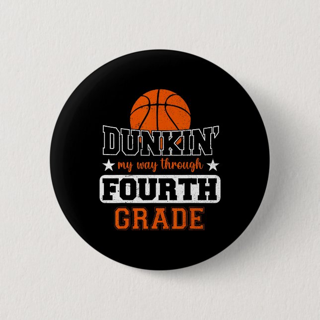 Dunking My Way Through 4th Grade Basketball Back T 6 Cm Round Badge (Front)
