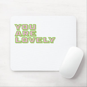 Duo coloured typography-You are lovely mantra Mouse Pad