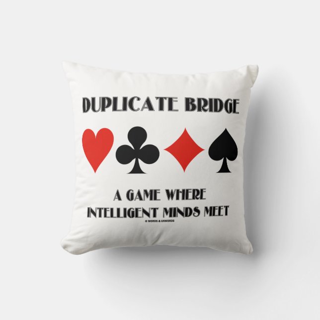 Duplicate Bridge A Game Where Intelligent Minds Cushion (Front)