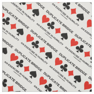 Duplicate Bridge An Exercise In Humility Humor Fabric