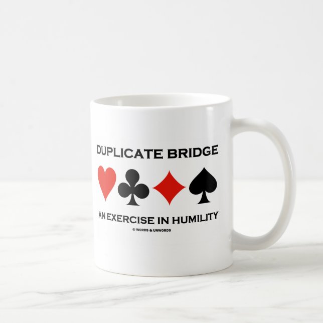 Duplicate Bridge An Exercise In Humility (Humour) Coffee Mug (Right)