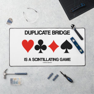 Duplicate Bridge Is A Scintillating Game Humour Desk Mat