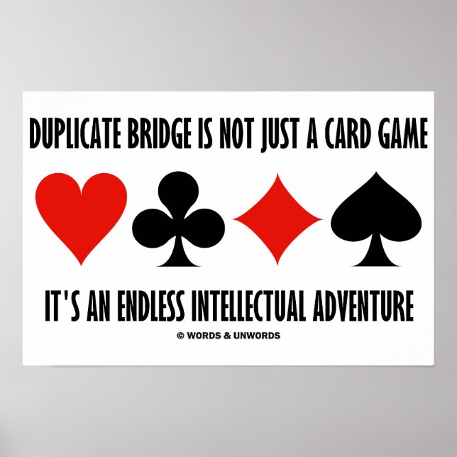 Duplicate Bridge Is Not Just A Card Game Endless Poster (Front)
