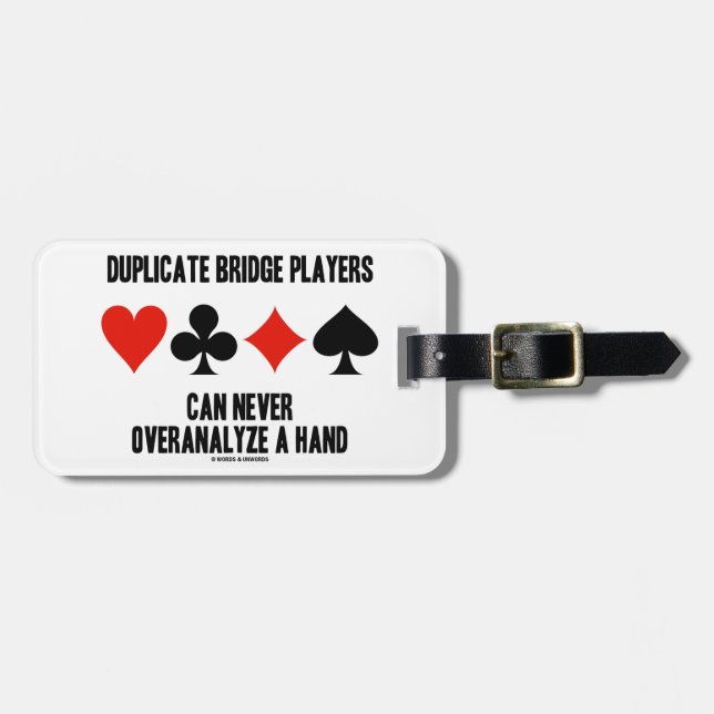 Duplicate Bridge Players Can Never Overanalyze Luggage Tag (Front Horizontal)