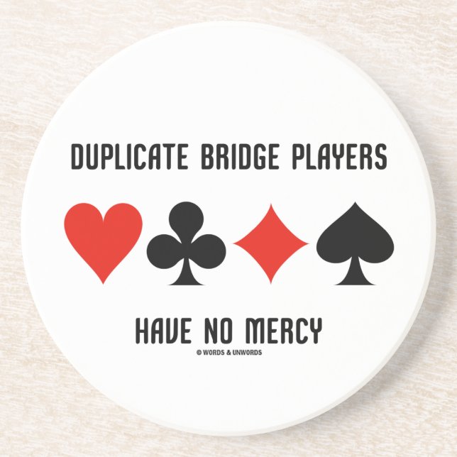 Duplicate Bridge Players Have No Mercy Card Suits Coaster (Front)