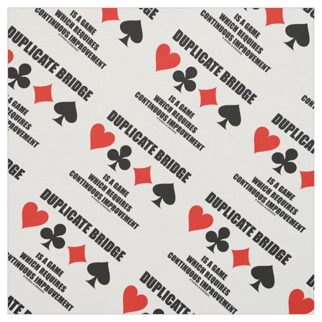 Duplicate Bridge Requires Continuous Improvement Fabric (Swatch)