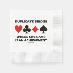 Duplicate Bridge Where 50% Game Is An Achievement Napkin