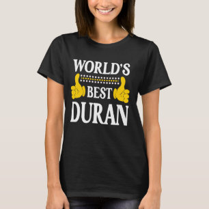 Duran Surname Funny Team Family Last Name World's  T-Shirt