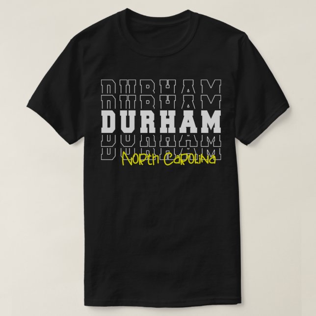 Durham city North olina Durham NC T-Shirt (Design Front)