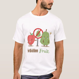Durian is a Forbidden Fruit Pun Humour T-Shirt