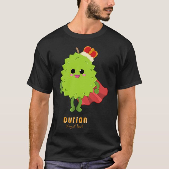Durian King Of Fruit T-Shirt (Front)