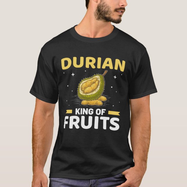 Durian King Of Fruits  Durian Costume Durian T-Shirt (Front)