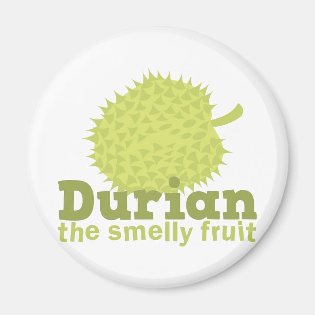 Durian the smelly fruit magnet (Front)