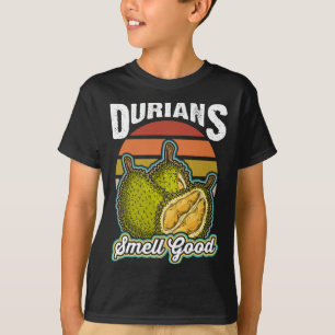 Durians Smell Good Funny Durian Fruit Lovers T-Shirt