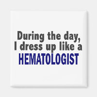 During The Day I Dress Up Like A Haematologist