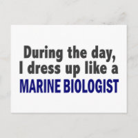 During The Day I Dress Up Like A Marine Biologist