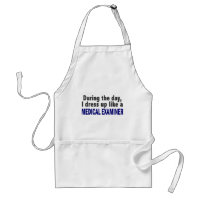 During The Day I Dress Up Like A Medical Examiner
