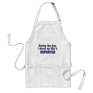 During The Day I Dress Up Like A Reporter Standard Apron