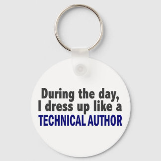 During The Day I Dress Up Like A Technical Author Key Ring