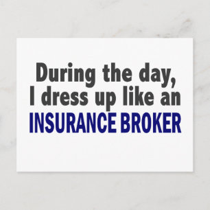 During The Day I Dress Up Like An Insurance Broker Postcard