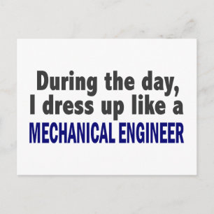 During The Day I Dress Up Like Mechanical Engineer Postcard