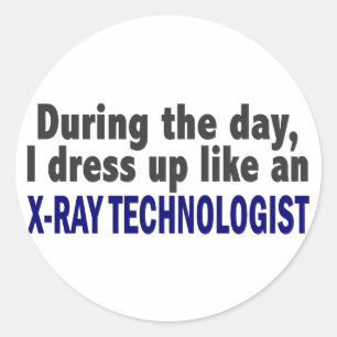 During The Day I Dress Up Like X-Ray Technologist Classic Round Sticker