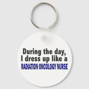 During The Day Radiation Oncology Nurse Key Ring