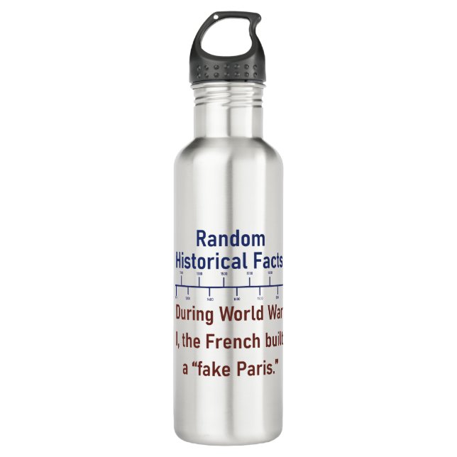 During WWI The French Built A Fake Paris - History 710 Ml Water Bottle (Front)