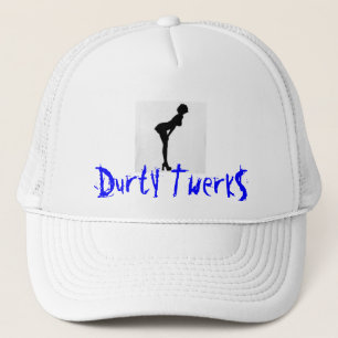durty twerk$ trucker hat