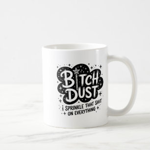 Dust I Sprinkle That On Everything Cloud Shape Coffee Mug