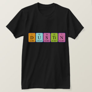 Dustin periodic table name shirt