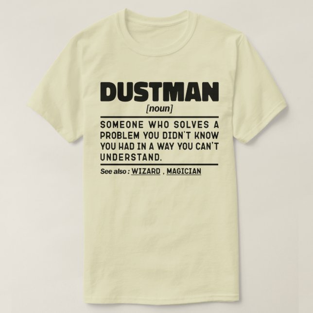 Dustman Noun Definition Worker Cool Design T-Shirt (Design Front)
