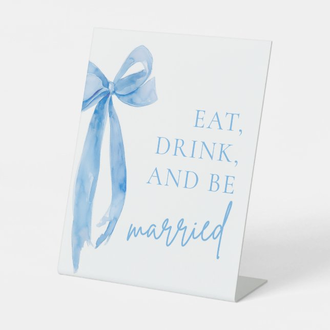 Dusty Blue Bow Eat Drink and Be Married Sign (Front)