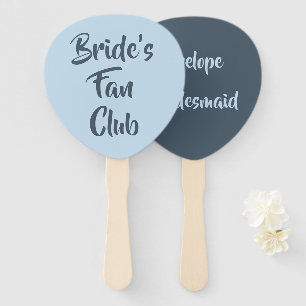 Dusty Blue Bride's Fan Club Bridesmaid Name
