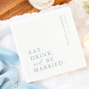 Dusty Blue Eat Drink and Be Married Wedding Napkin