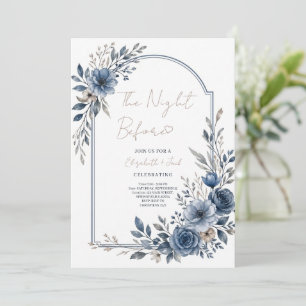 Dusty Blue Florals the Night Before Rehearsal Dinn Invitation