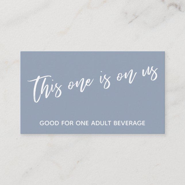 Dusty Blue This One is On Us Drink Ticket Enclosure Card (Front)