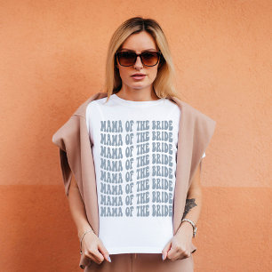 Dusty Blue Trendy Boho Mama of the Bride Custom T-Shirt