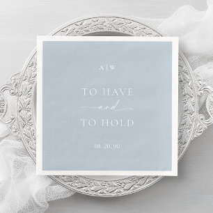 Dusty Blue Wedding Napkin – To Have and To Hold