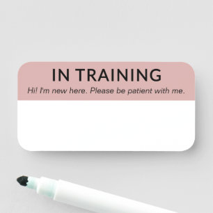 Dusty Pink White In Training New Employee Name Tag