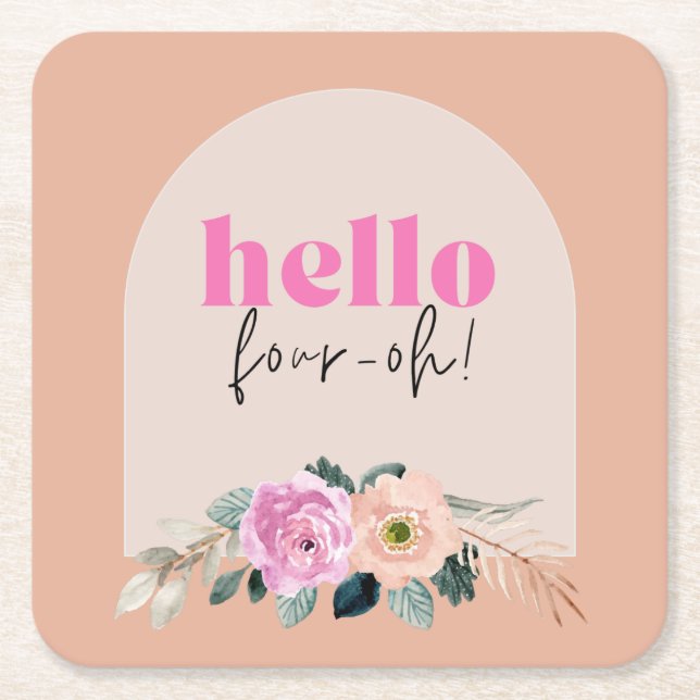 Dusty Rose floral "hello four-oh" retro Square Paper Coaster (Front)