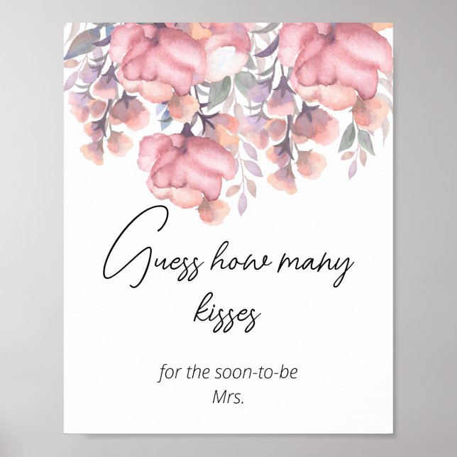 Dusty Rose Floral how many kisses bridal shower  Poster (Front)