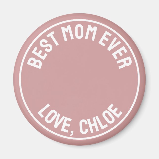 Dusty Rose Pink Fun Best Mum Ever Photo Magnet (Front)