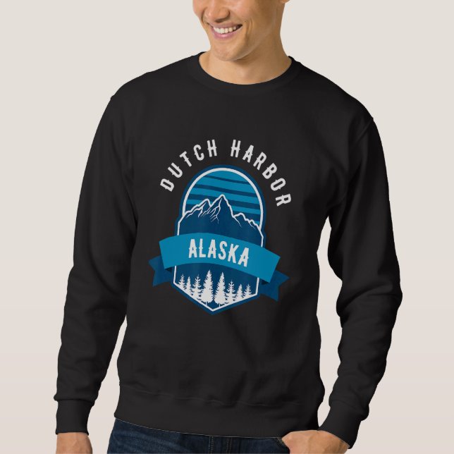 Dutch Harbour AK Forest Mountains Hiking Climbing  Sweatshirt (Front)