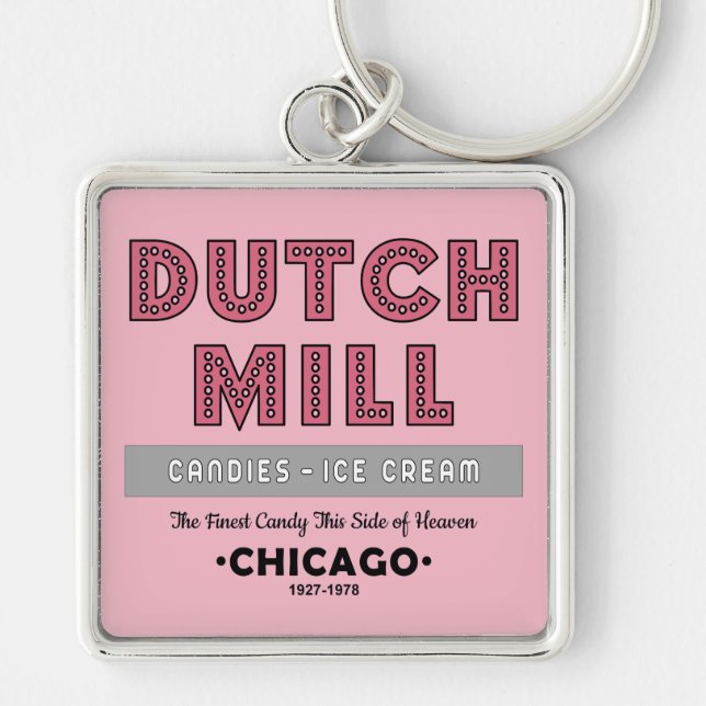 Dutch Mill Candy Company, Chicago, IL Key Ring (Front)