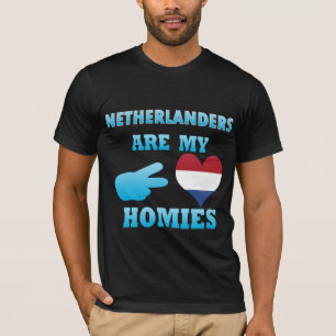 Dutchs are my Homies T-Shirt