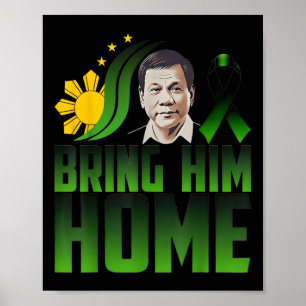Duterte Bring Him Home Philippines Prrd Du30 Suppo Poster