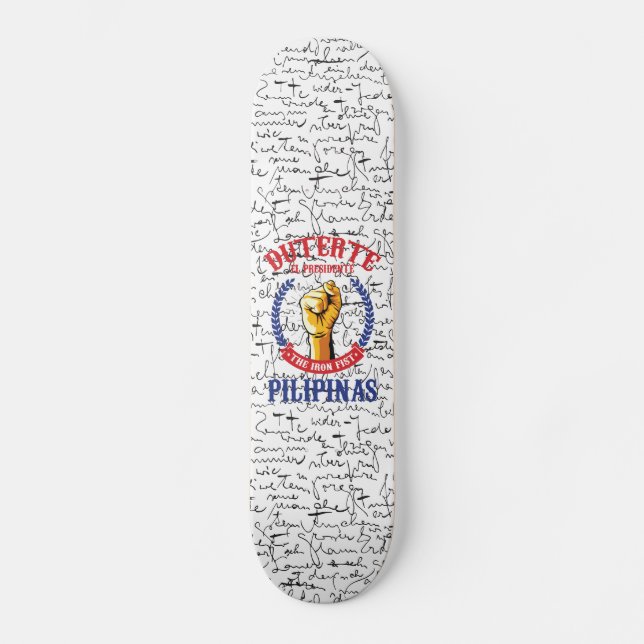 Duterte El Presidente The Iron Fist Skateboard (Front)