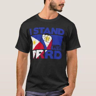 Duterte Shirt I Stand With PRRD Free Digong Philip